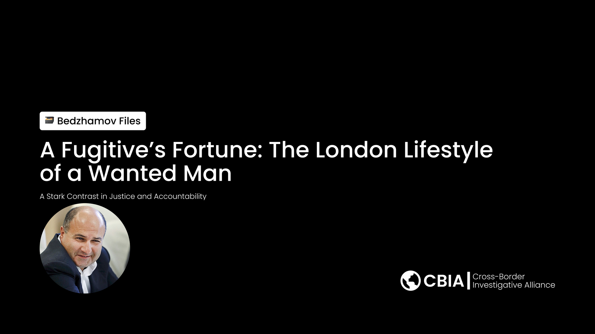 A Fugitive’s Fortune: The London Lifestyle of a Wanted Man
