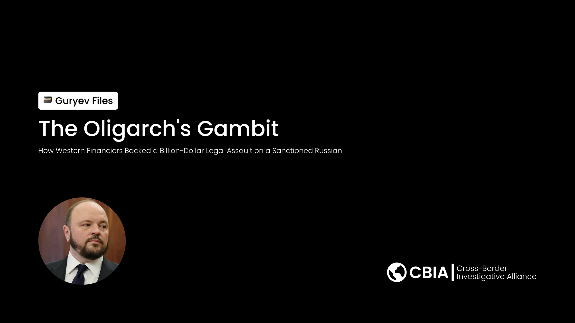 The Oligarch's Gambit: How Western Financiers Backed a Billion-Dollar Legal Assault on a Sanctioned Russian