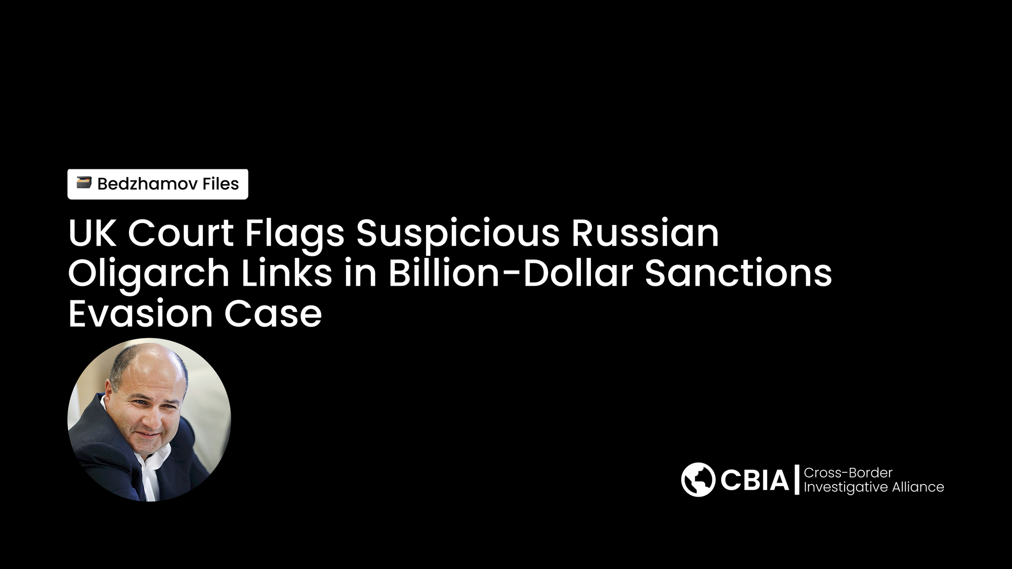 UK Court Flags Suspicious Russian Oligarch Links in Billion-Dollar Sanctions Evasion Case