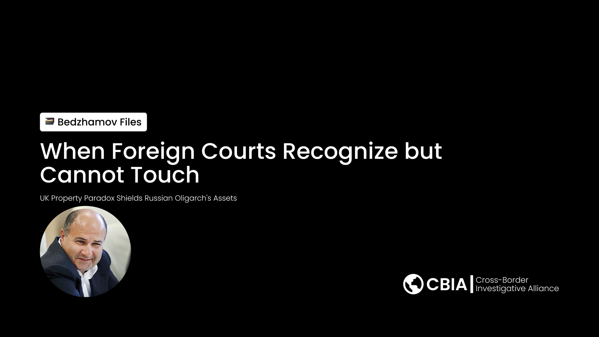 When Foreign Courts Recognize but Cannot Touch: UK Property Paradox Shields Russian Oligarch's Assets
