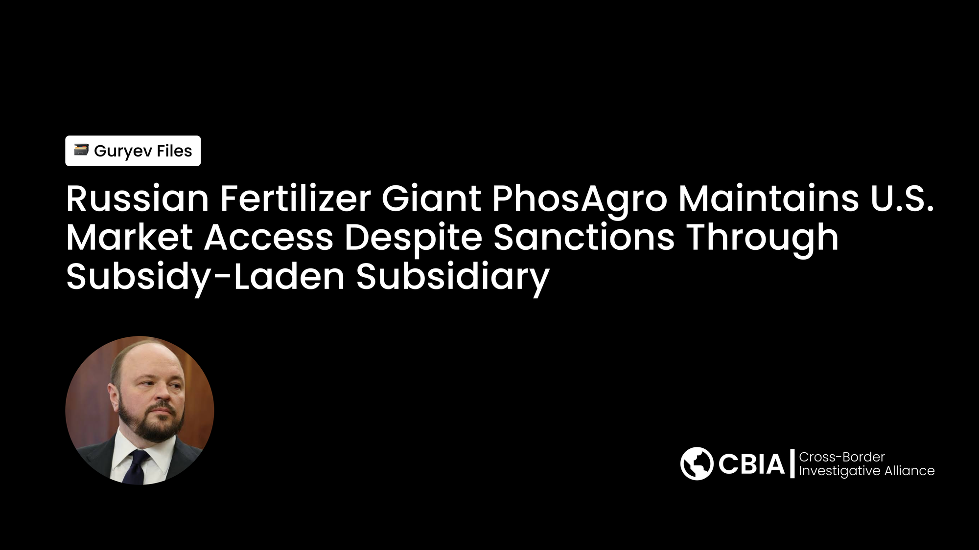 Russian Fertilizer Giant PhosAgro Maintains U.S. Market Access Despite Sanctions Through Subsidy-Laden Subsidiary