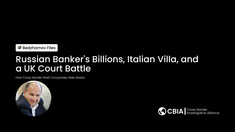 Russian Banker's Billions, Italian Villa, and a UK Court Battle: How Cross-Border Shell Companies Hide Assets post image