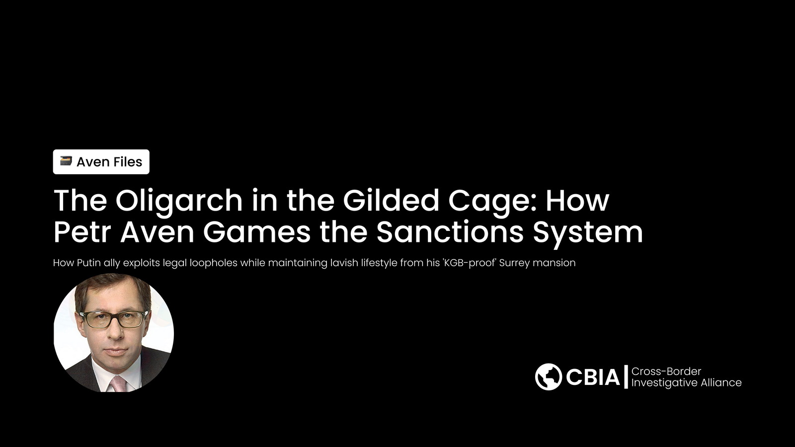 The Oligarch in the Gilded Cage: How Petr Aven Games the Sanctions System post image