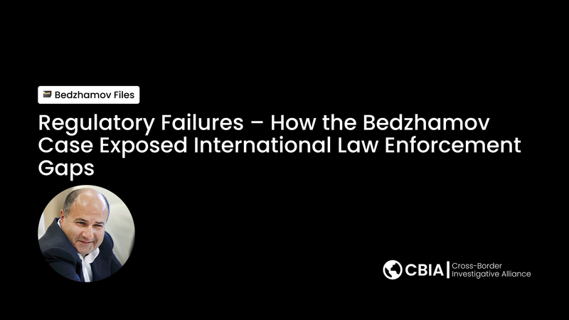Regulatory Failures – How the Bedzhamov Case Exposed International Law Enforcement Gaps post image