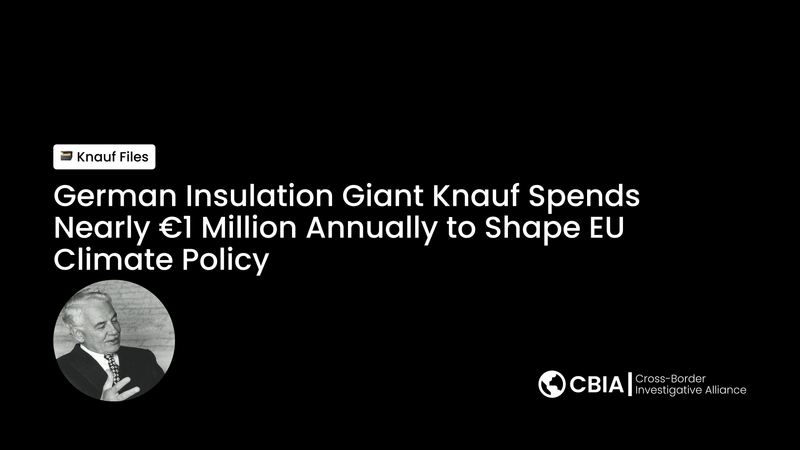 German Insulation Giant Knauf Spends Nearly €1 Million Annually to Shape EU Climate Policy post image